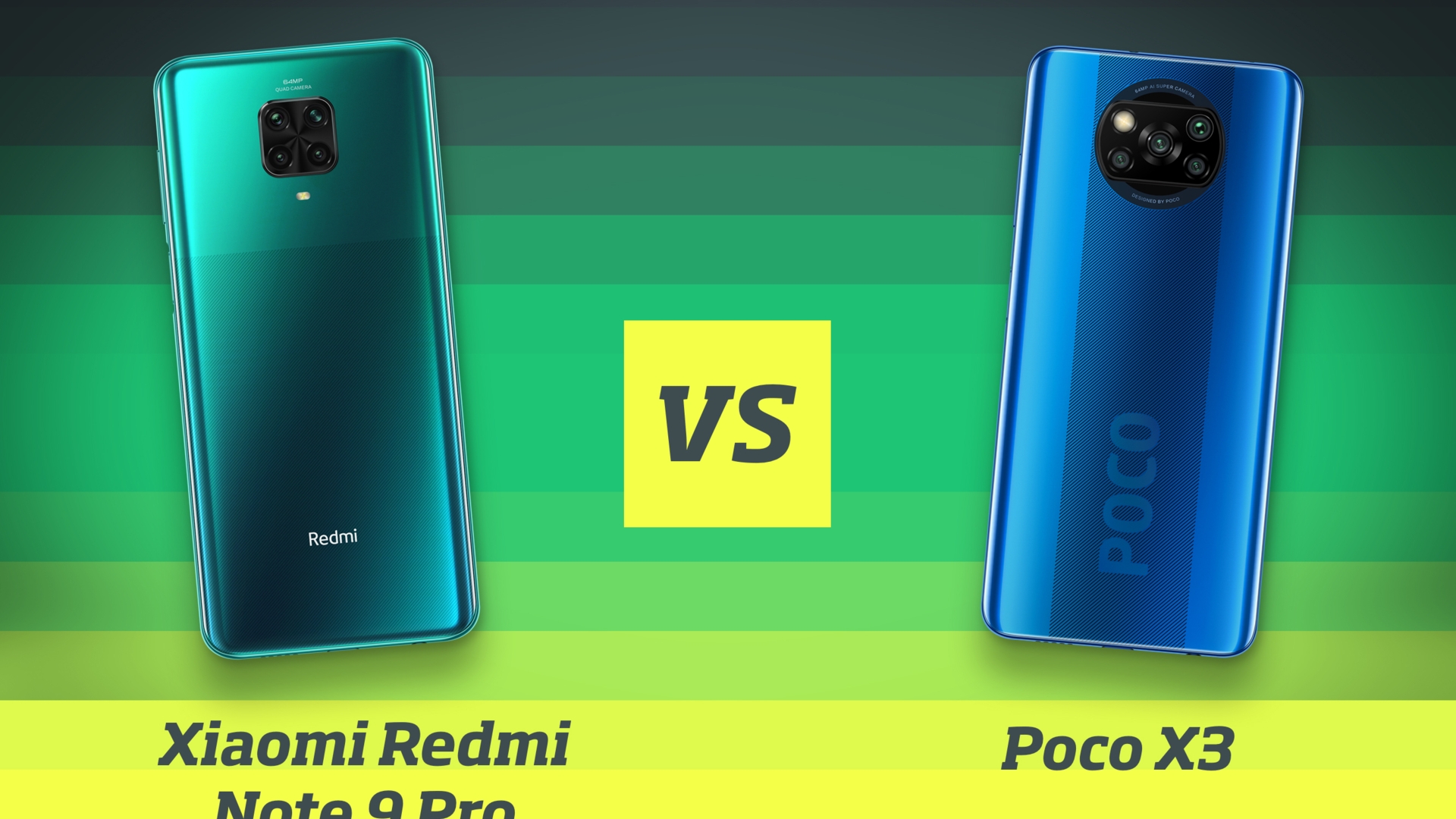 Xiaomi Redmi Note 9 Pro vs Poco X3 Xiaomi Redmi Note 9 Pro vs Poco X3