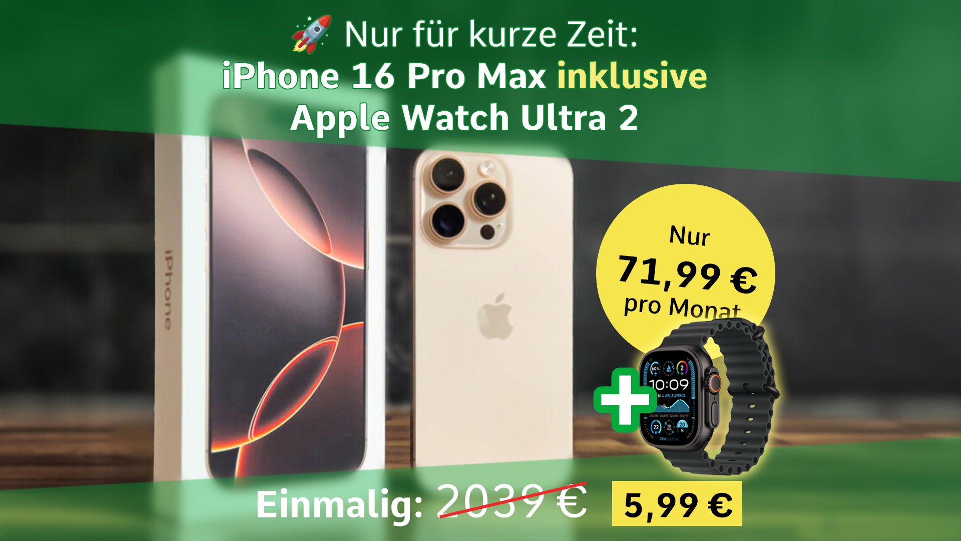 Das iPhone 16 Pro Max im Angebot: Jetzt mit der Watch Ultra 2