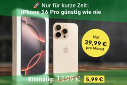 Neuer Preis für's iPhone 16 Pro iPhone 16 Pro Deal im Liquid Glass Design